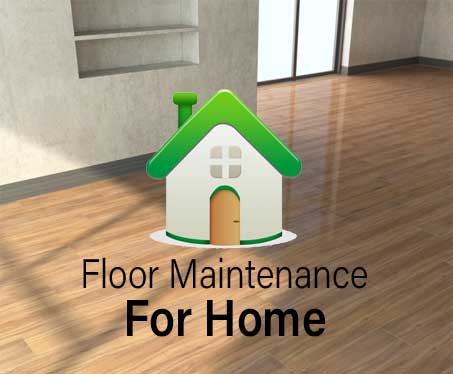 floor maintenance for Home Owners